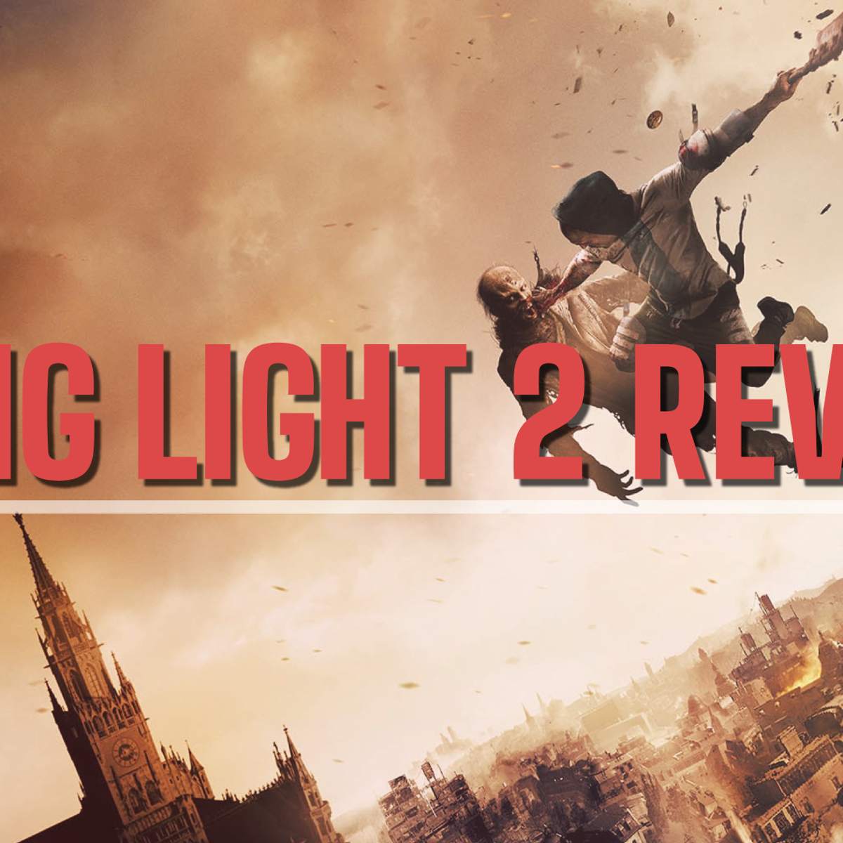 Dying Light 2 review – unique and exhilarating, messy and uneven